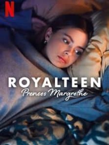 Royalteen: Prenses Margrethe izle